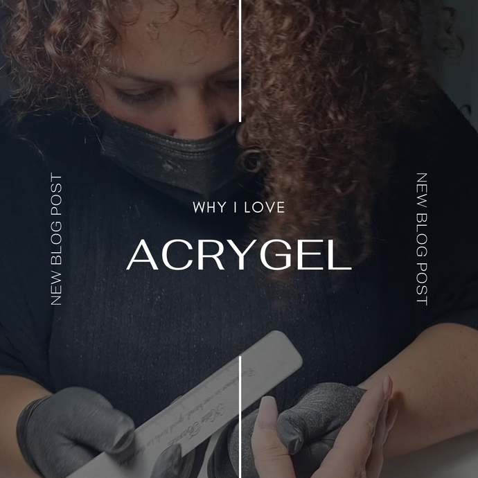 Acrygel - Why I Love It